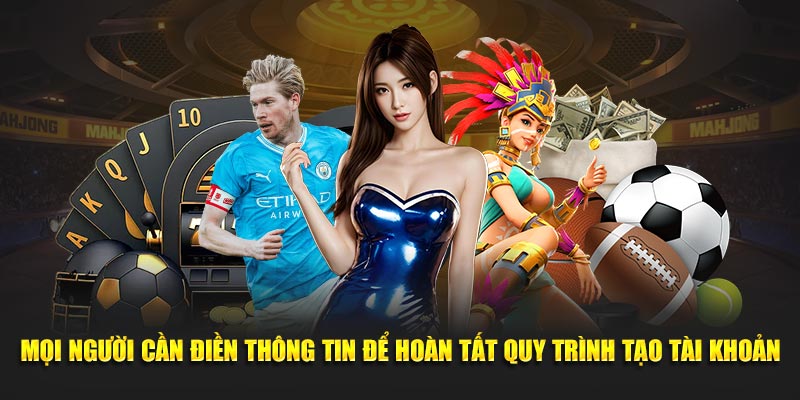 Mọi người cần điền thông tin để hoàn tất quy trình tạo tài khoản